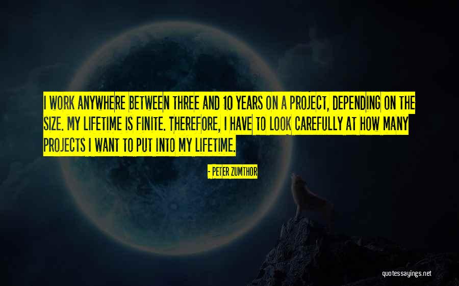 Projects At Work Quotes By Peter Zumthor Projects At Work Quotes By Peter Zumthor