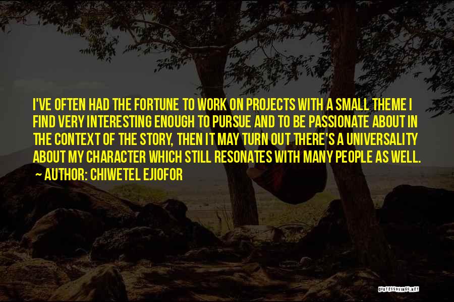 Projects Quotes By Chiwetel Ejiofor