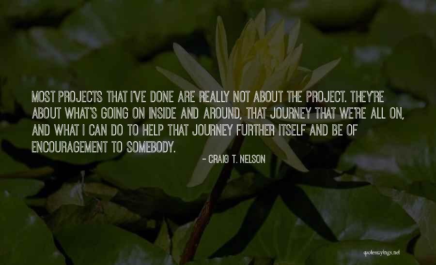 Projects Quotes By Craig T. Nelson