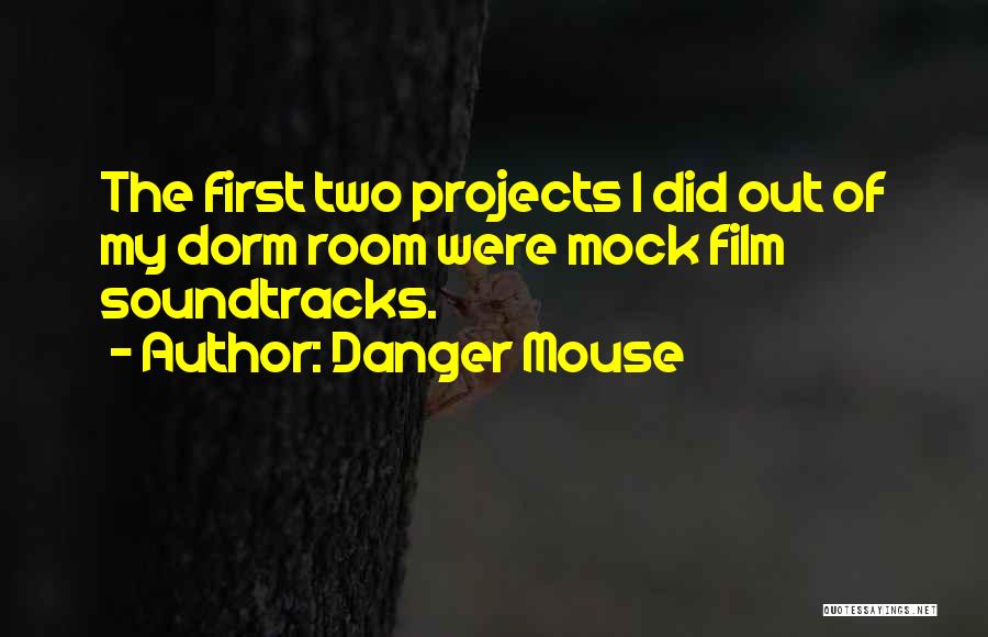 Projects Quotes By Danger Mouse