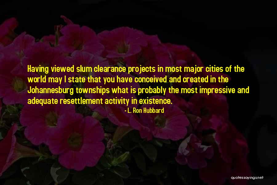Projects Quotes By L. Ron Hubbard Projects Quotes By L. Ron Hubbard