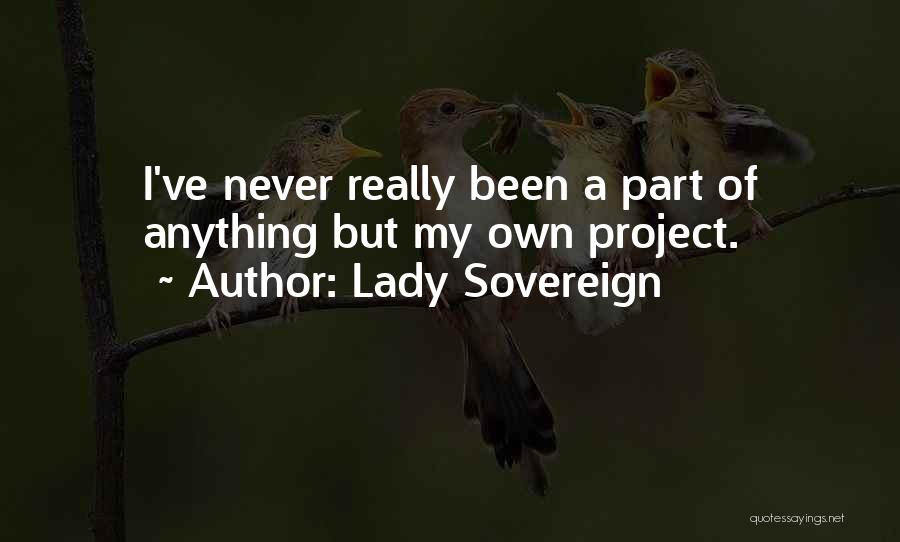 Projects Quotes By Lady Sovereign