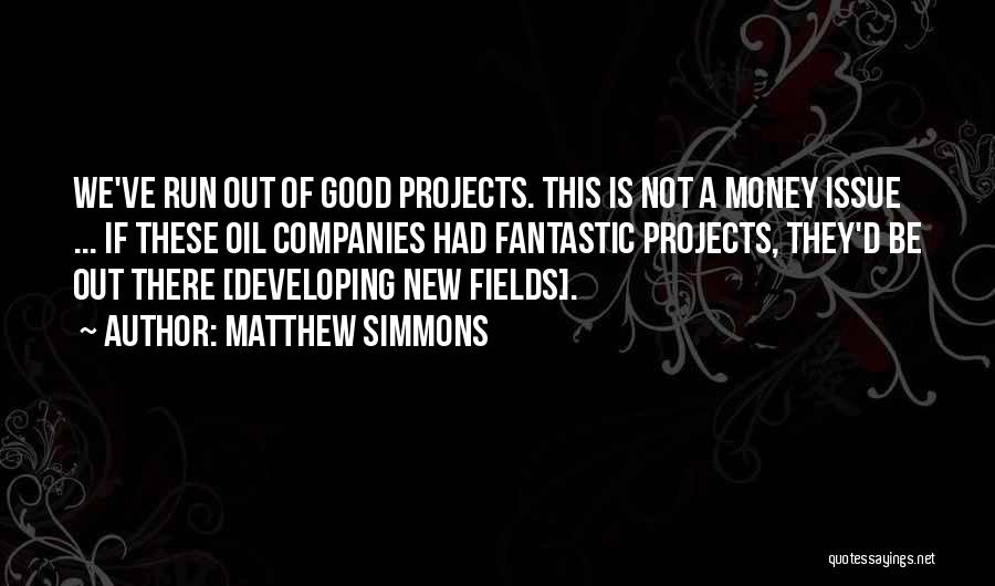 Projects Quotes By Matthew Simmons