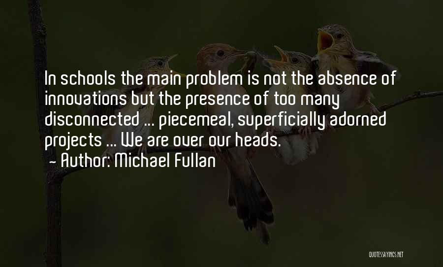 Projects Quotes By Michael Fullan