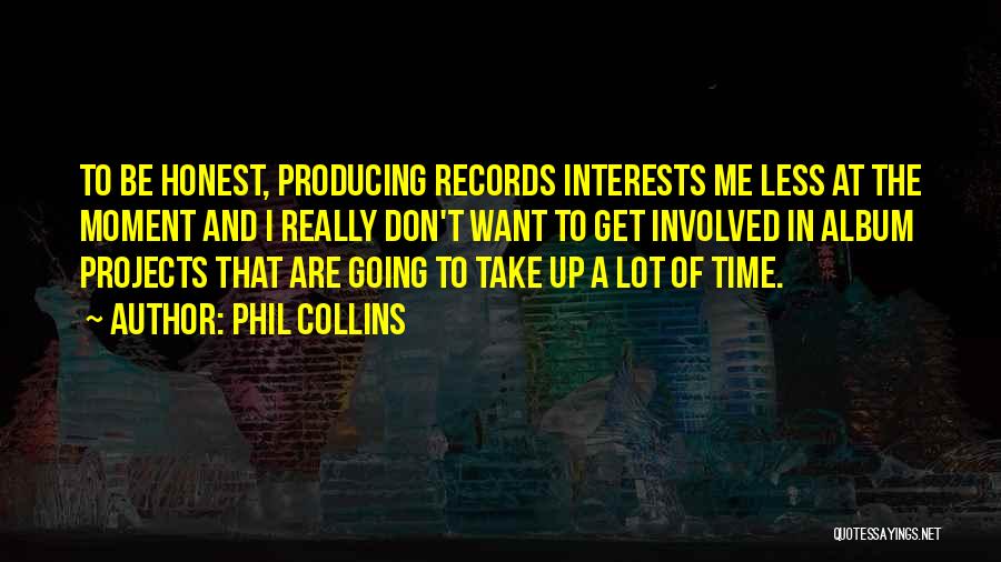 Projects Quotes By Phil Collins