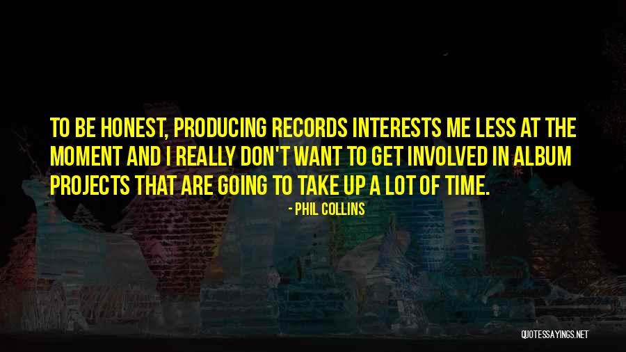 Projects Quotes By Phil Collins