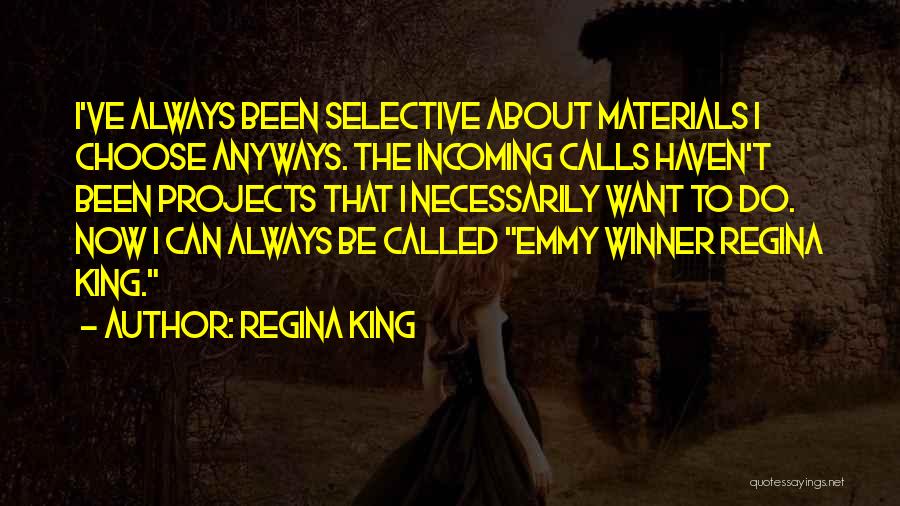 Projects Quotes By Regina King