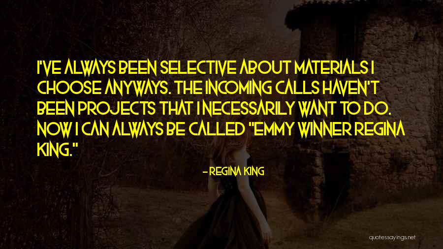 Projects Quotes By Regina King