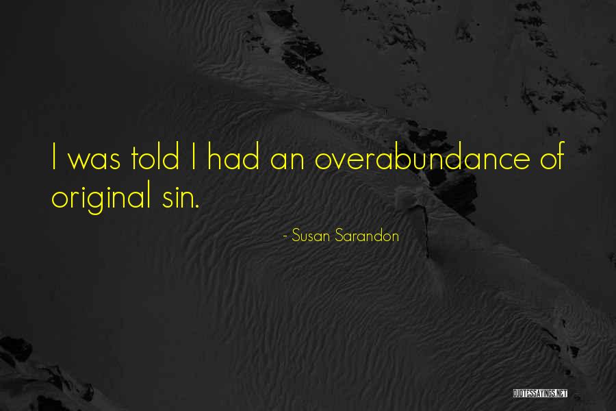 Prokerala Quotes By Susan Sarandon