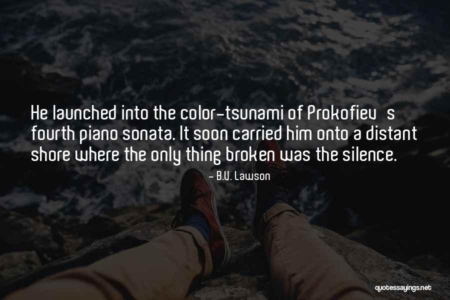 Prokofiev Quotes By B.V. Lawson Prokofiev Quotes By B.V. Lawson