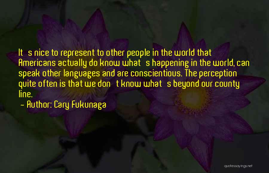Proliferated Bowel Quotes By Cary Fukunaga