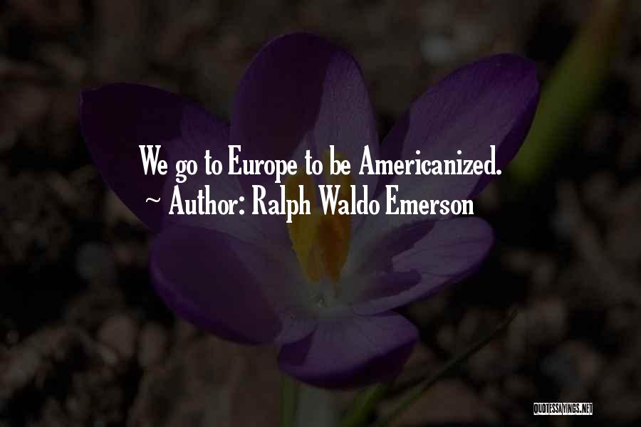 Proliferated Bowel Quotes By Ralph Waldo Emerson