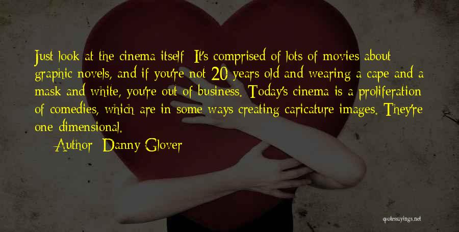 Proliferation Quotes By Danny Glover