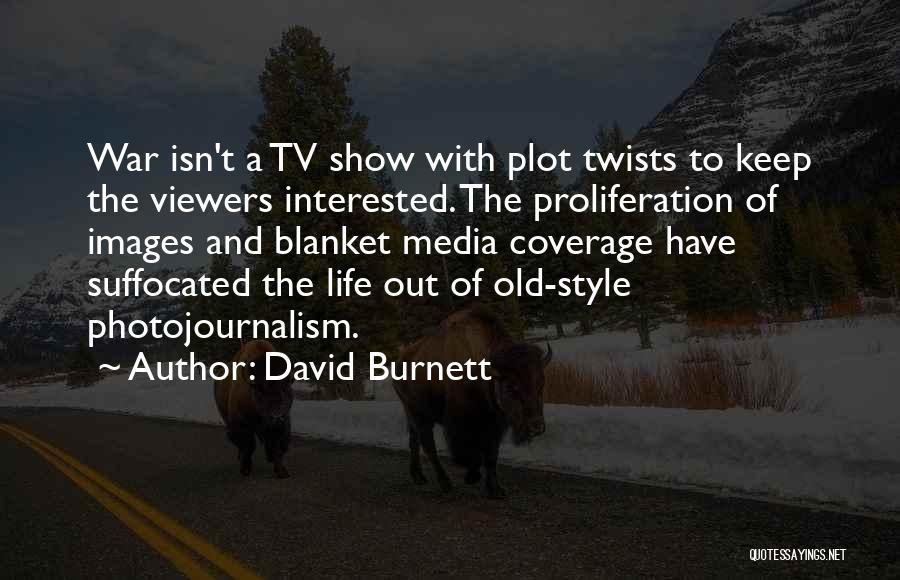 Proliferation Quotes By David Burnett
