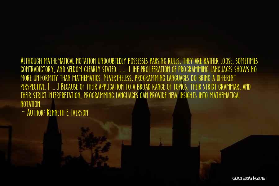 Proliferation Quotes By Kenneth E. Iverson