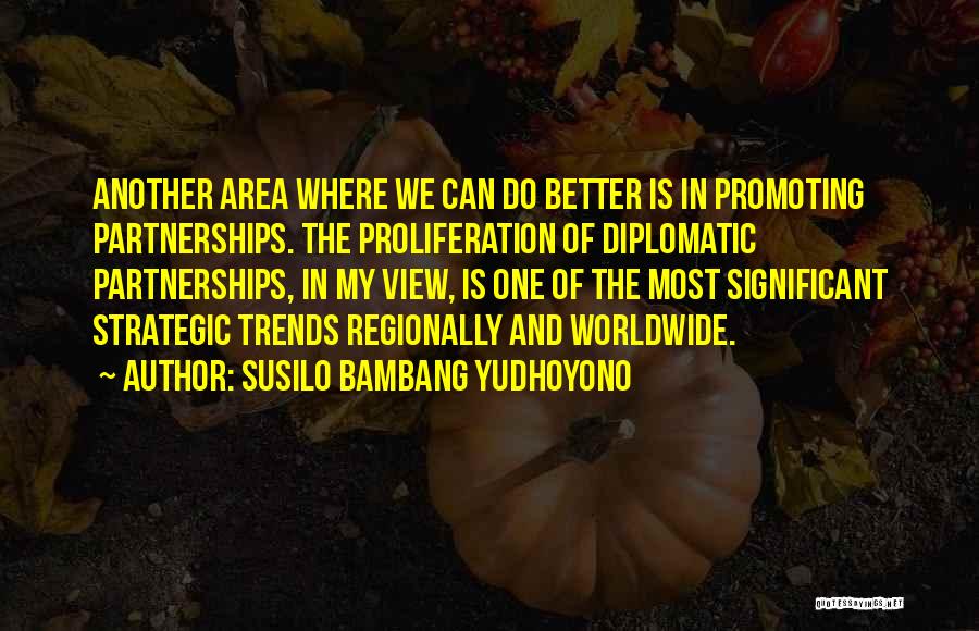 Proliferation Quotes By Susilo Bambang Yudhoyono