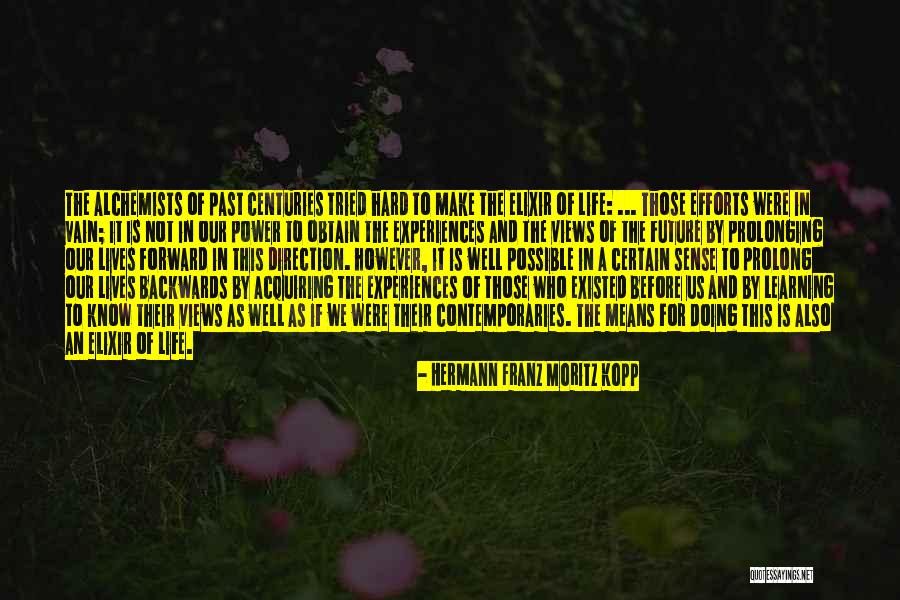 Prolong Life Quotes By Hermann Franz Moritz Kopp Prolong Life Quotes By Hermann Franz Moritz Kopp