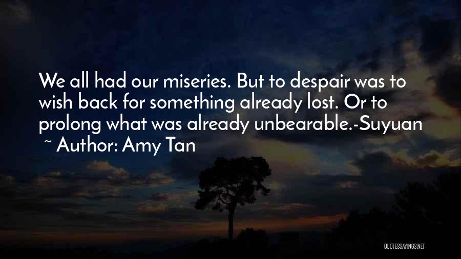 Prolong Quotes By Amy Tan