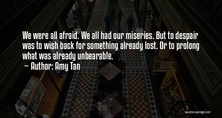 Prolong Quotes By Amy Tan