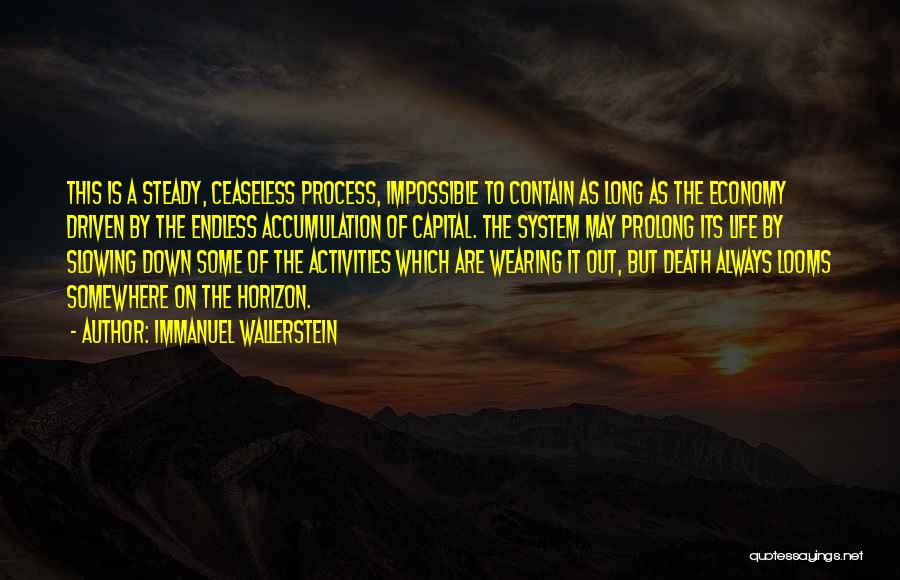 Prolong Quotes By Immanuel Wallerstein