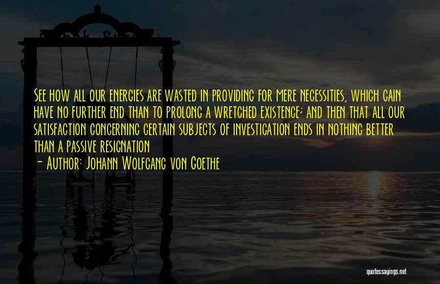 Prolong Quotes By Johann Wolfgang Von Goethe