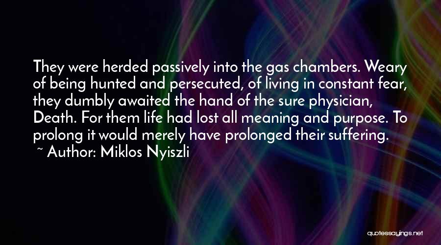 Prolong Quotes By Miklos Nyiszli