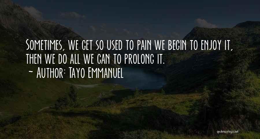 Prolong Quotes By Tayo Emmanuel