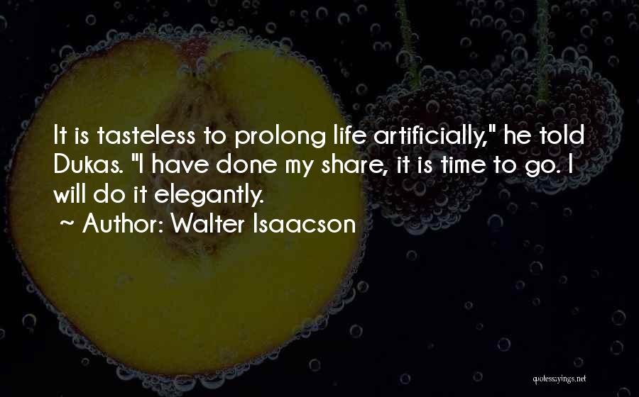 Prolong Quotes By Walter Isaacson