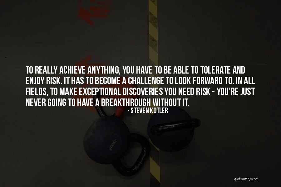 Prolongations Quotes By Steven Kotler Prolongations Quotes By Steven Kotler