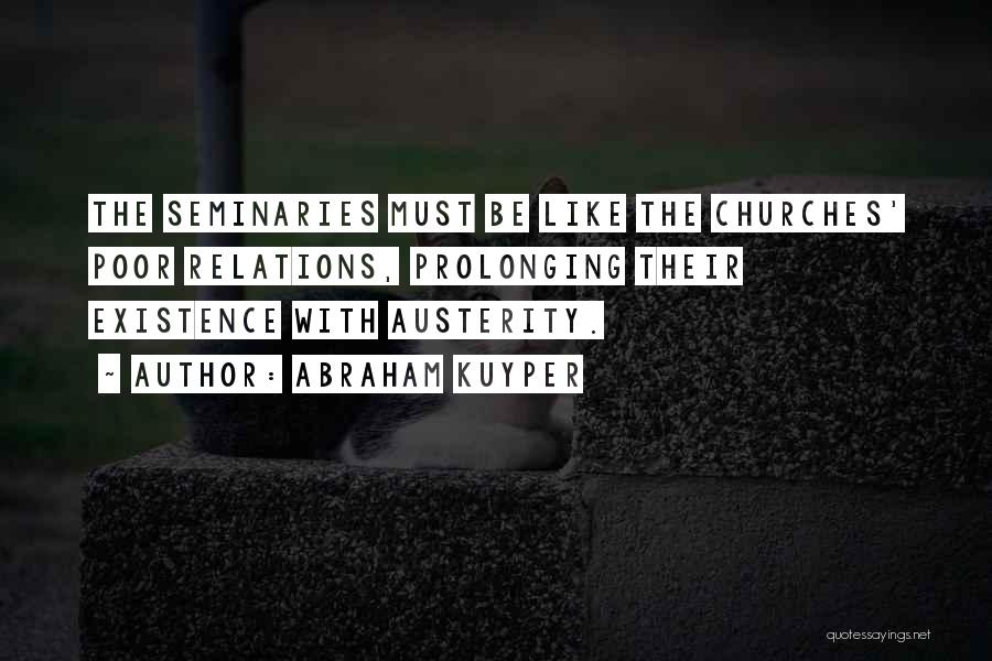 Prolonging Quotes By Abraham Kuyper