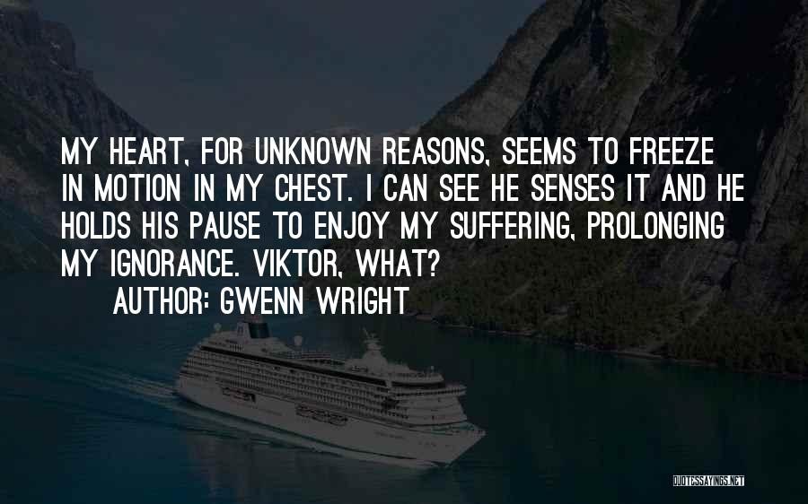 Prolonging Quotes By Gwenn Wright