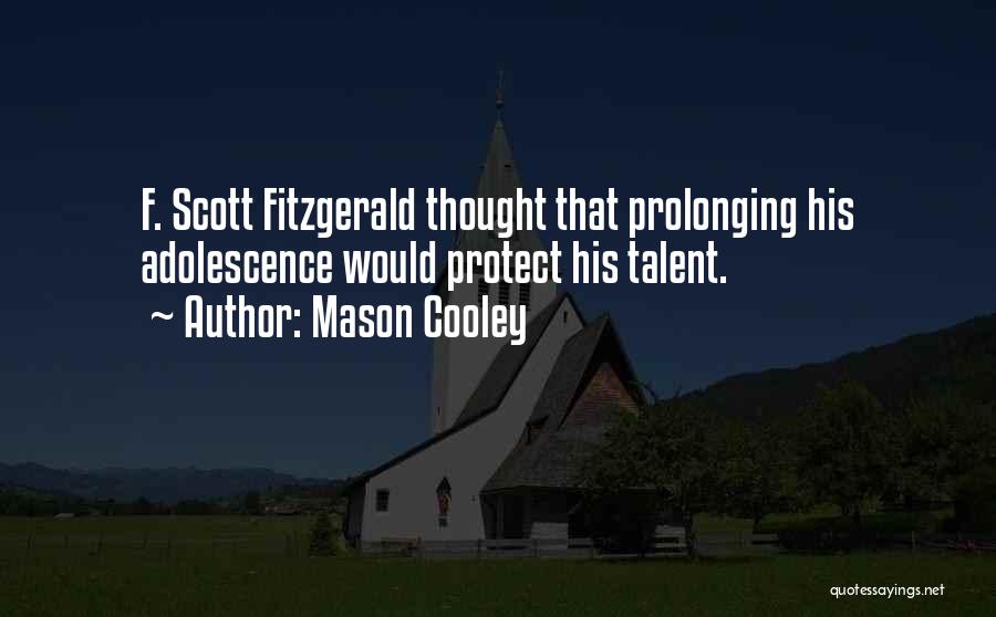 Prolonging Quotes By Mason Cooley