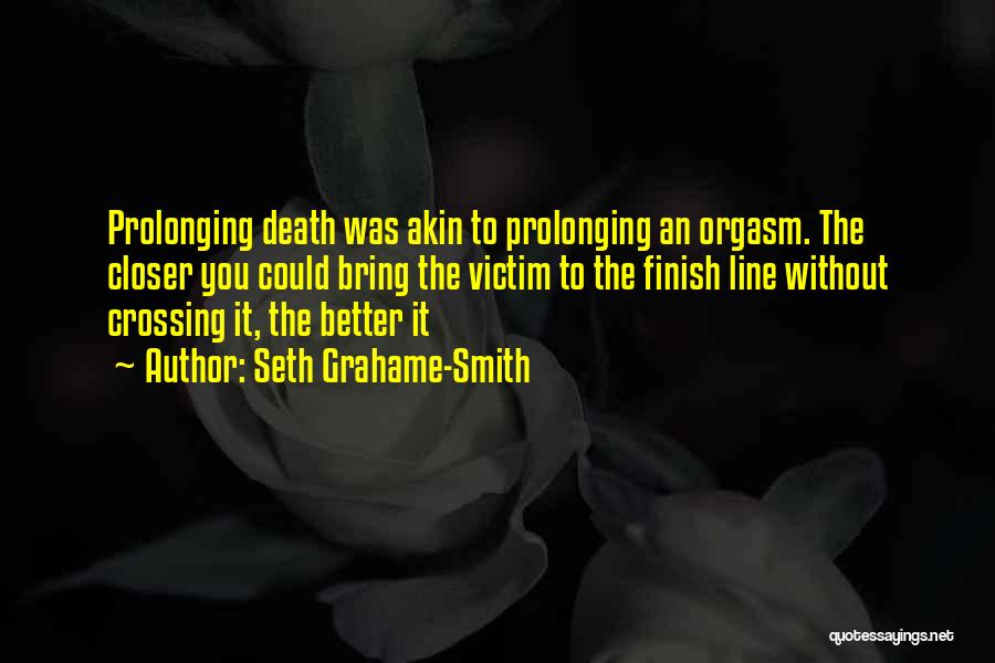 Prolonging Quotes By Seth Grahame-Smith