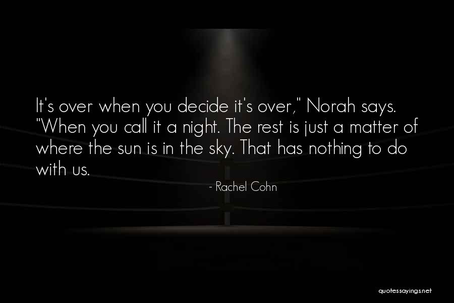 Prolonguing Quotes By Rachel Cohn Prolonguing Quotes By Rachel Cohn
