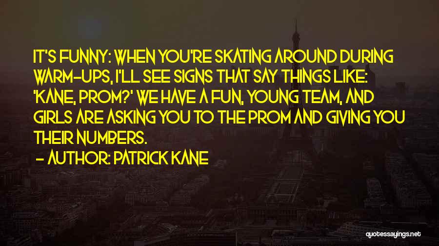 Prom Asking Quotes By Patrick Kane