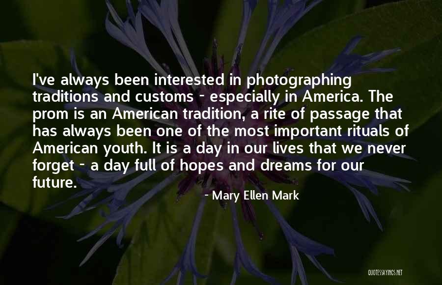 Prom Day Quotes By Mary Ellen Mark Prom Day Quotes By Mary Ellen Mark