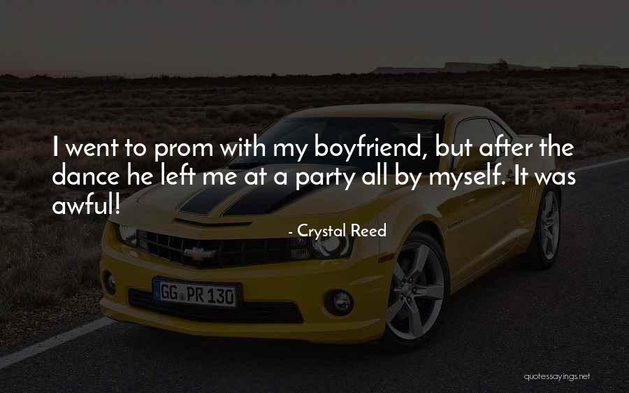 Prom Party Quotes By Crystal Reed Prom Party Quotes By Crystal Reed