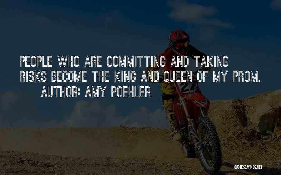 Prom Queen And King Quotes By Amy Poehler