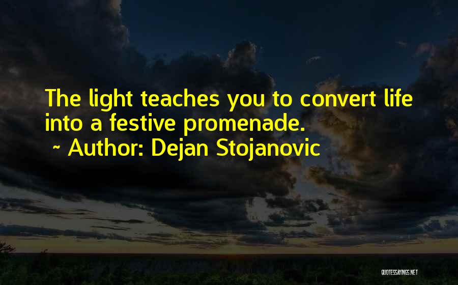 Promenade Quotes By Dejan Stojanovic