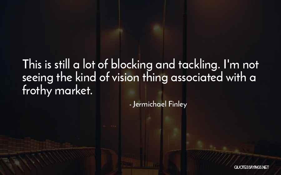 Promenading Painting Quotes By Jermichael Finley Promenading Painting Quotes By Jermichael Finley