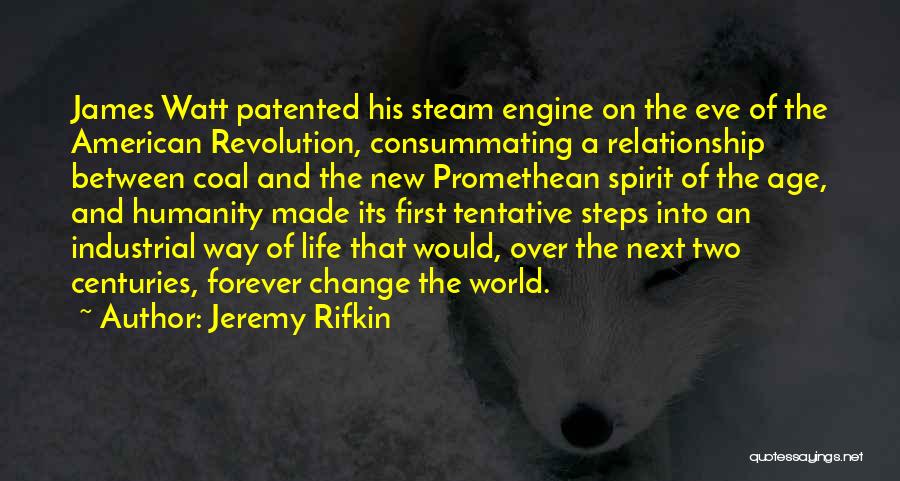 Promethean Quotes By Jeremy Rifkin