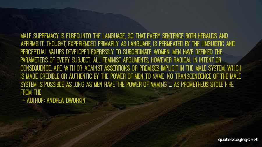 Prometheus Quotes By Andrea Dworkin