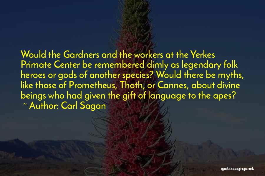 Prometheus Quotes By Carl Sagan