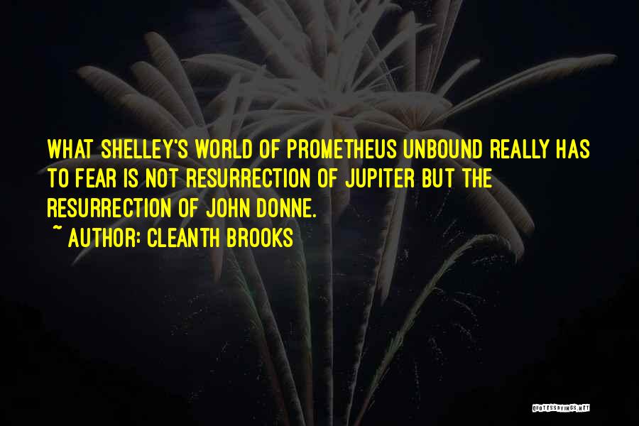 Prometheus Quotes By Cleanth Brooks