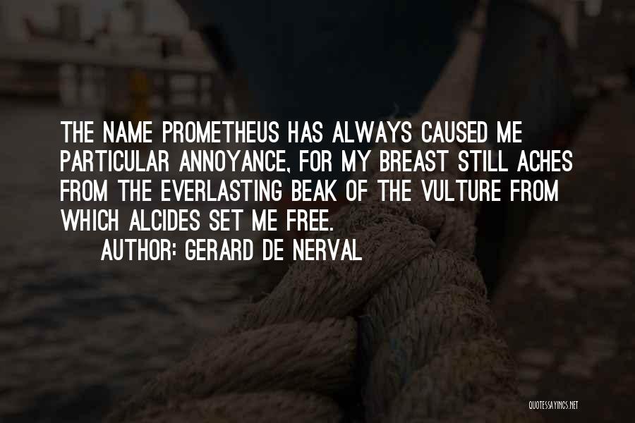 Prometheus Quotes By Gerard De Nerval