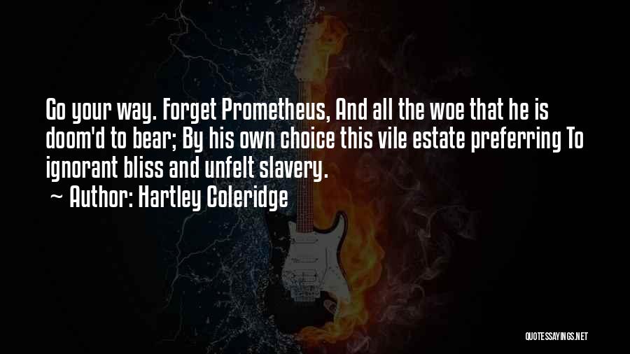 Prometheus Quotes By Hartley Coleridge