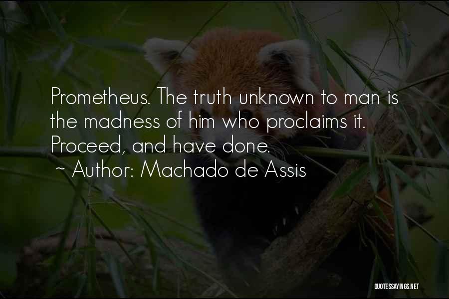 Prometheus Quotes By Machado De Assis