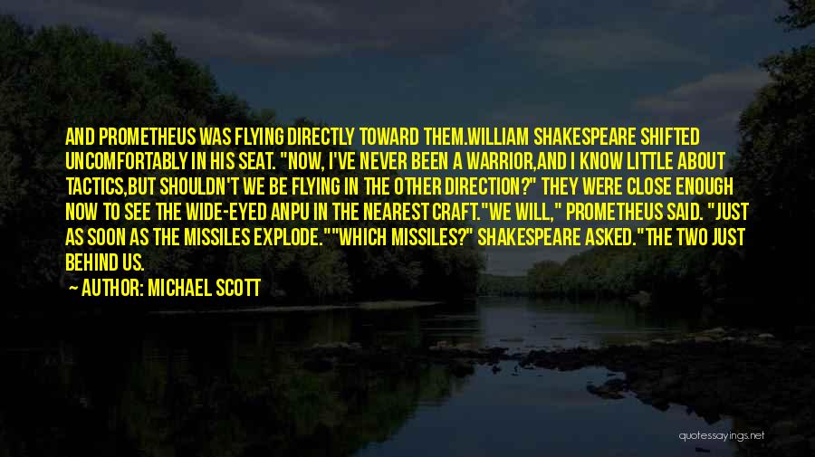 Prometheus Quotes By Michael Scott