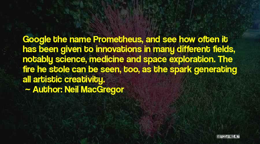 Prometheus Quotes By Neil MacGregor