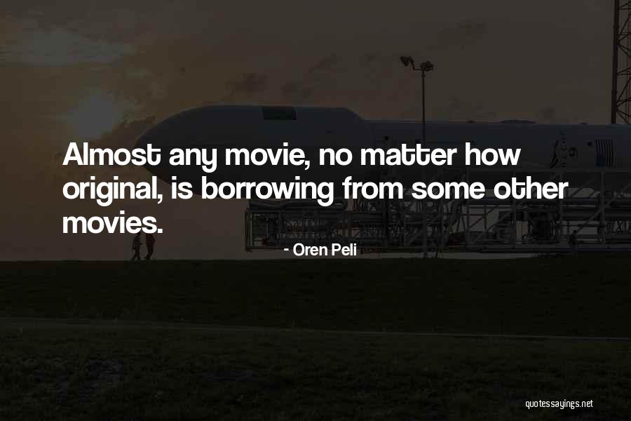 Promettere In English Quotes By Oren Peli Promettere In English Quotes By Oren Peli